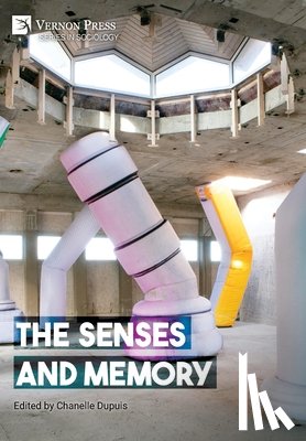 Dupuis, Chanelle - The Senses and Memory