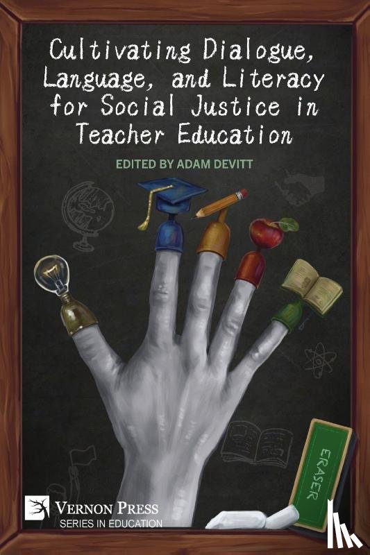  - Cultivating Dialogue, Language, and Literacy for Social Justice in Teacher Education