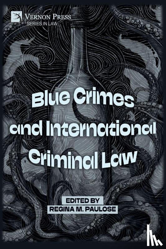  - Blue Crimes and International Criminal Law