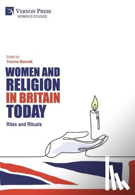 Bennett, Yvonne - Women and Religion in Britain Today: Rites and Rituals