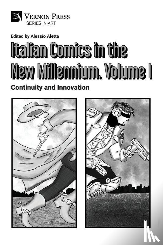  - Italian Comics in the New Millennium. Vol. 1. Continuity and Innovation