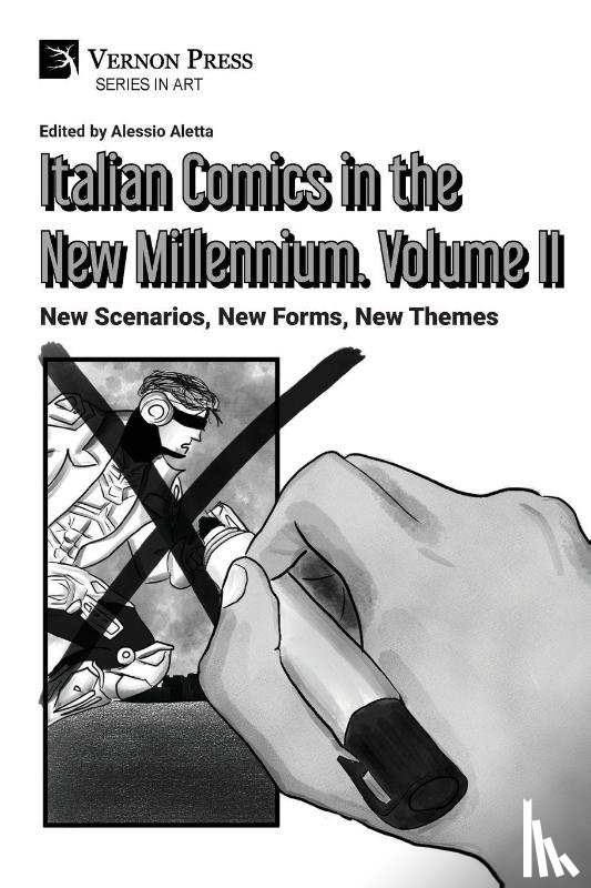  - Italian Comics in the New Millennium. Vol. 2. New Scenarios, New Forms, New Themes