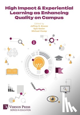 Breese, Jeffrey R. - High Impact & Experiential Learning as Enhancing Quality on Campus