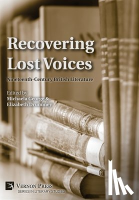 George, Michaela - Recovering Lost Voices: Nineteenth-Century British Literature