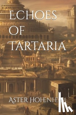 Hohenheim, Aster - Echoes of Tartaria
