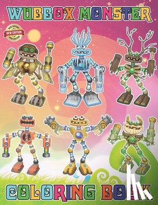 Ota E Sharaku - Wubbox's Monster Coloring Book for Teen Men Women Kid: 50+ Great Coloring Pages For Kids, Teens, Adults. Beautiful And Exclusive Illustrations Of Your