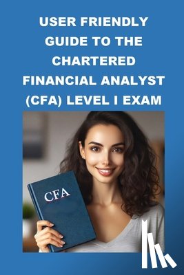 McCaulay, Philip Martin - User Friendly Guide to the Chartered Financial Analyst (CFA) Level I Exam