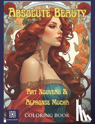 Books, Luminary - Absolute Beauty. Art Nouveau & Alphonse Mucha Coloring Book.: A Stress Relieving Journey of Mindfulness to the Age of Beauty and Elegance