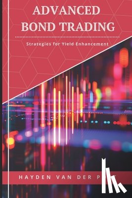 Strauss, Johann - Advanced Bond Trading: Strategies for Yield Enhancement