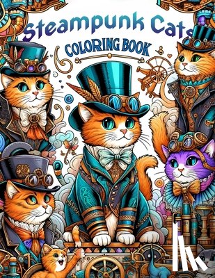 Massey Art, Eileen - Steampunk Cat coloring book: with animal themes, clear and diverse images, many different genres..colouring For Adult