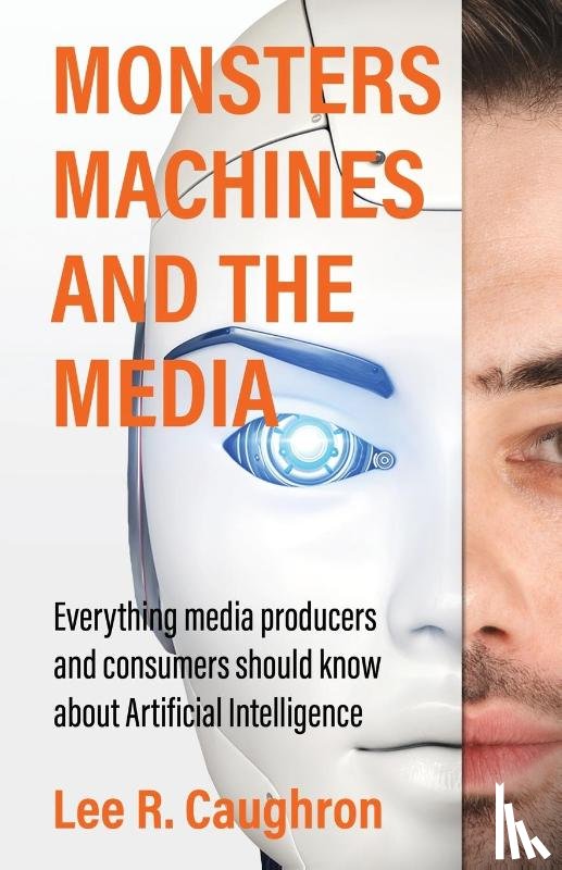 Caughron, Lee R - Monsters, Machines, and the Media