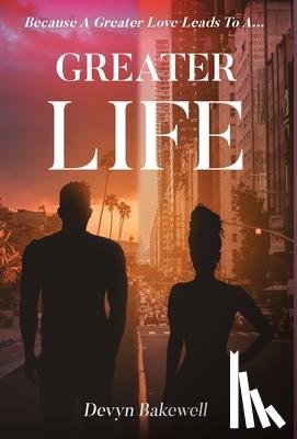 Bakewell, Devyn - Greater Life
