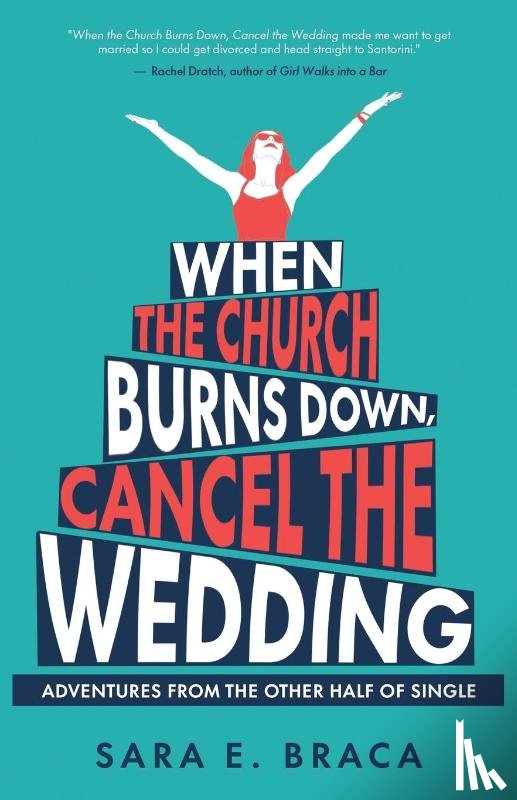 Braca, Sara E - When the Church Burns Down, Cancel the Wedding