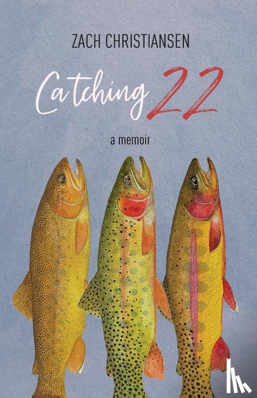 Christiansen, Zach - Catching 22
