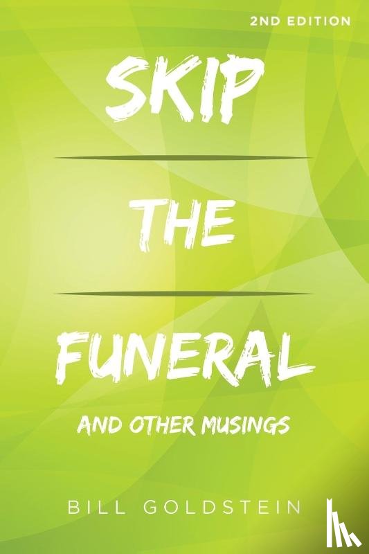 Goldstein, Bill - Skip the Funeral