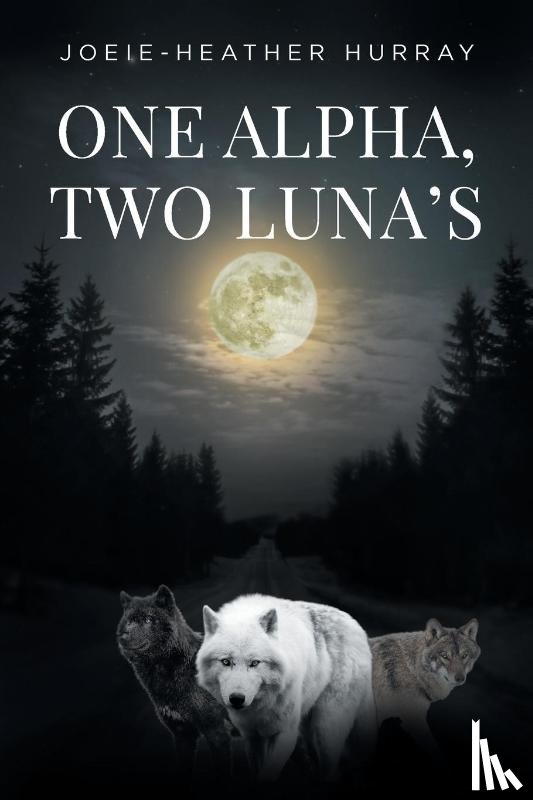 Hurray, Joeie-Heather - One Alpha, Two Lunas