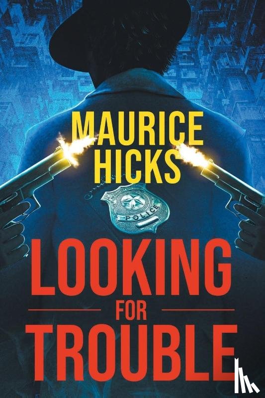 Hicks, Maurice - LOOKING FOR TROUBLE
