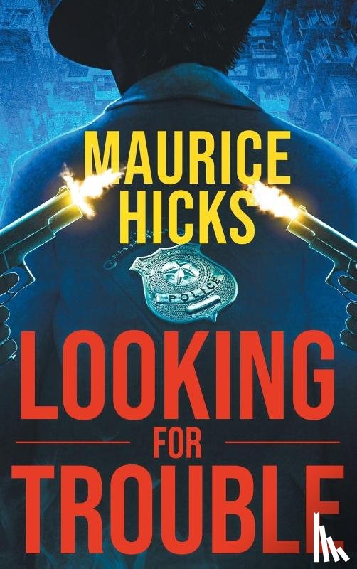 Hicks, Maurice - LOOKING FOR TROUBLE