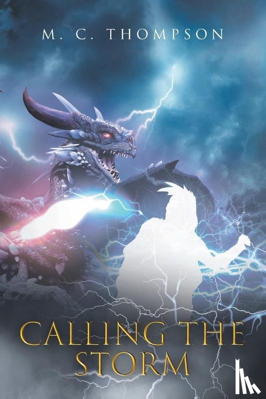 Thompson, M C - Calling the Storm