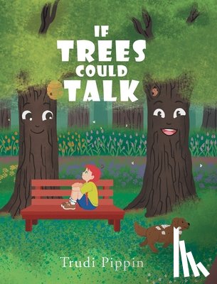 Pippin, Trudi - If Trees Could Talk
