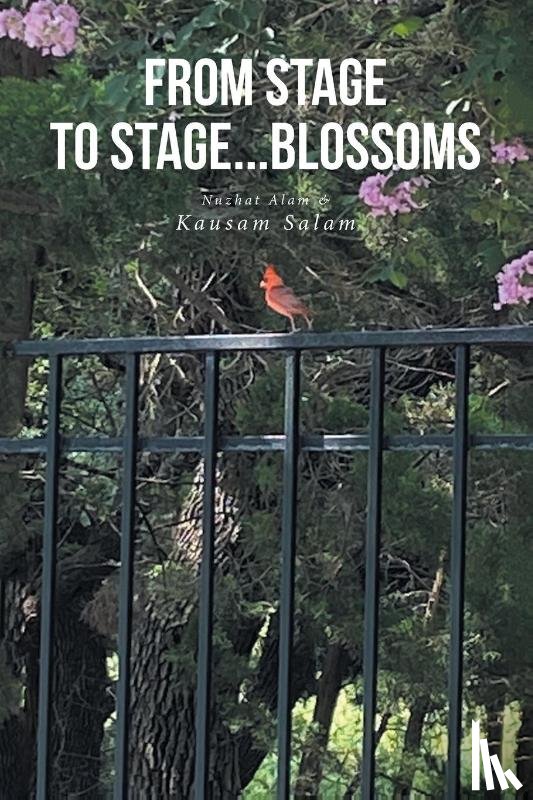 Salam, Kausam, Alam, Nuzhat - From Stage to Stage...Blossoms