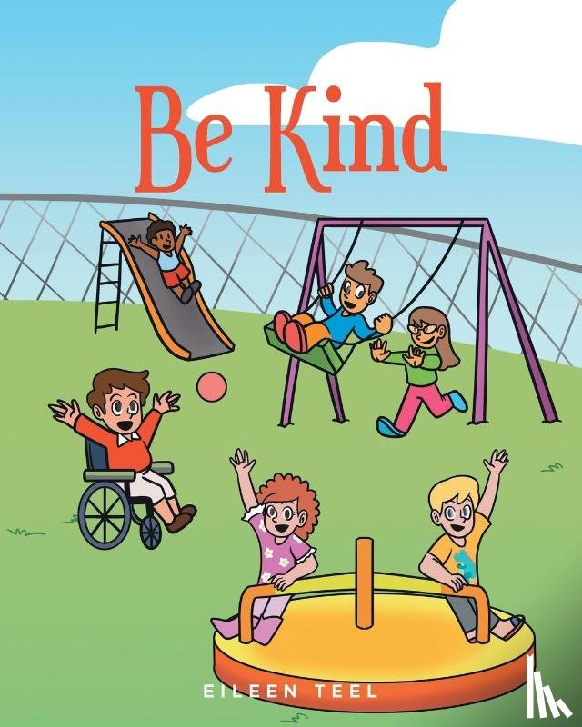 Teel, Eileen - Be Kind