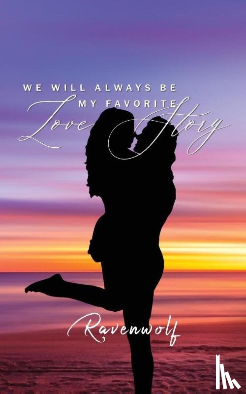 Ravenwolf - We Will Always Be My Favorite Love Story