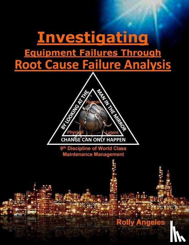Angeles, Rolly - Investigating Equipment Failures Through Root Cause Failure Analysis
