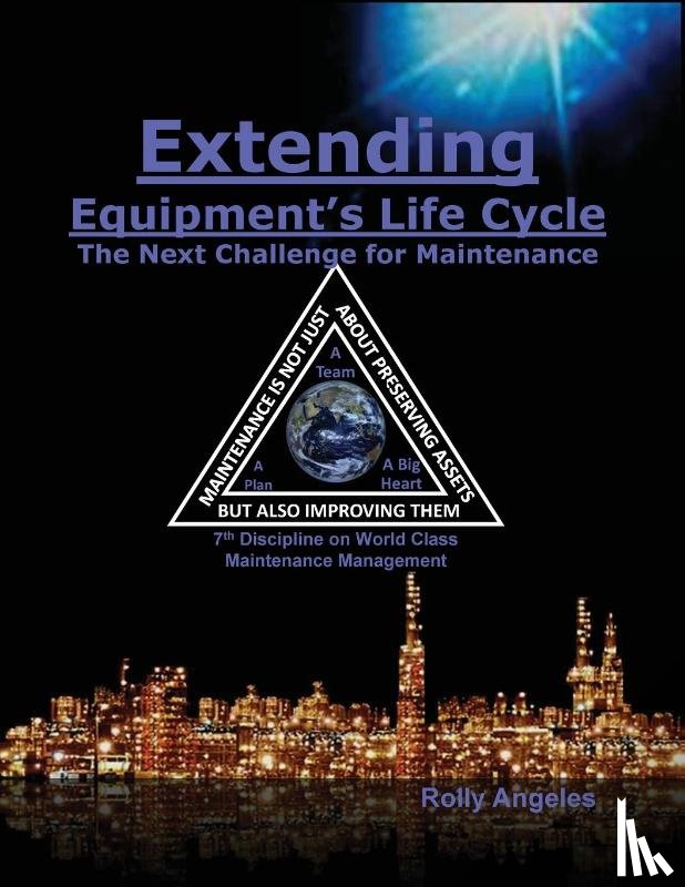 Angeles, Rolly - Extending Equipment's Life Cycle - The Next Challenge for Maintenance