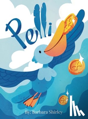 Shirley, Barbara - Pelli: The Big Blue Pelican