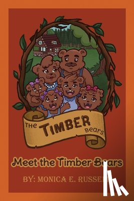 Russell, Monica E. - The Timber Bears: Meet the Timber Bears
