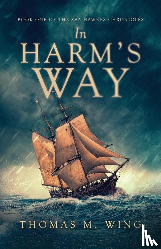 Wing, Thomas M. - In Harm's Way