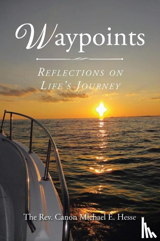 Hesse, The Rev. Canon Michael E. - Waypoints