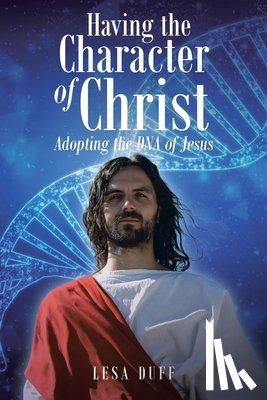 Duff, Lesa - Having the Character of Christ