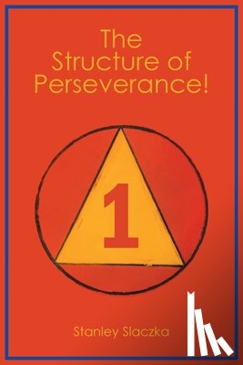 Slaczka, Stanley - The Structure of Perseverance!