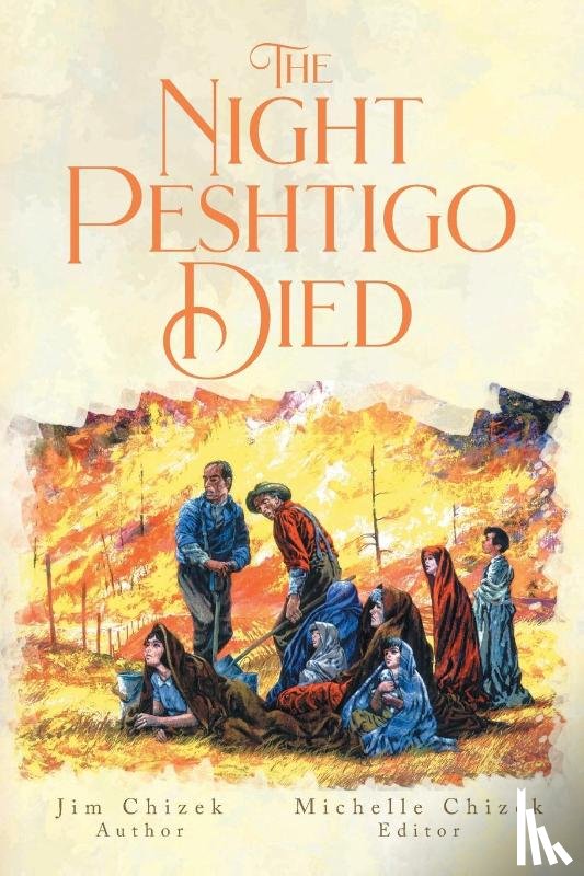 Chizek, Jim - The Night Peshtigo Died