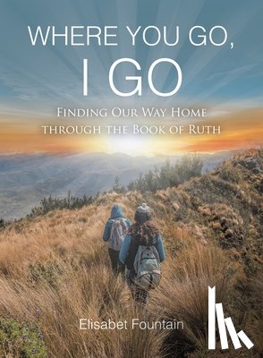 Fountain, Elisabet - WHERE YOU GO, I GO