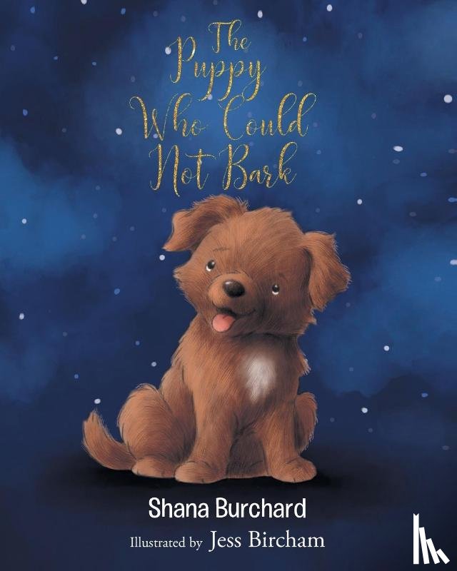 Burchard, Shana - The Puppy Who Could Not Bark