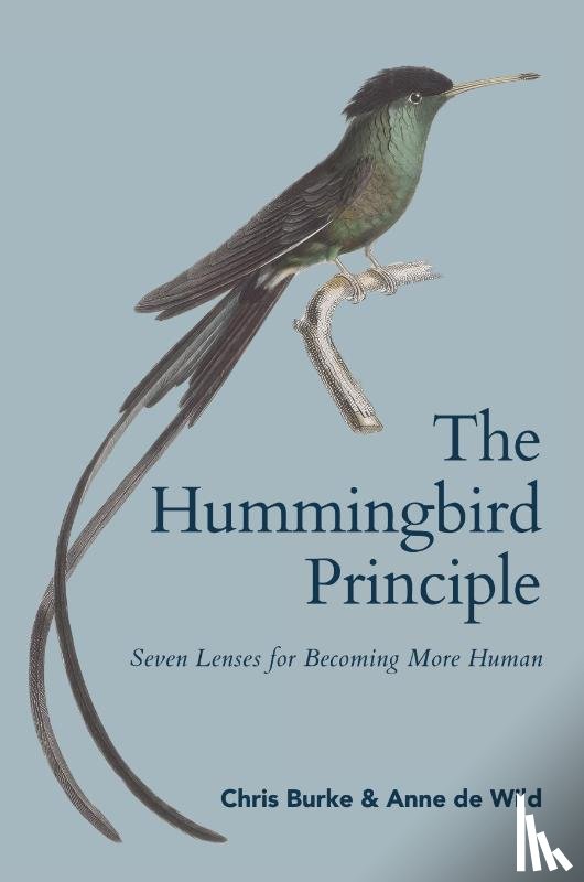 Burke, Chris, de Wild, Anne - The Hummingbird Principle