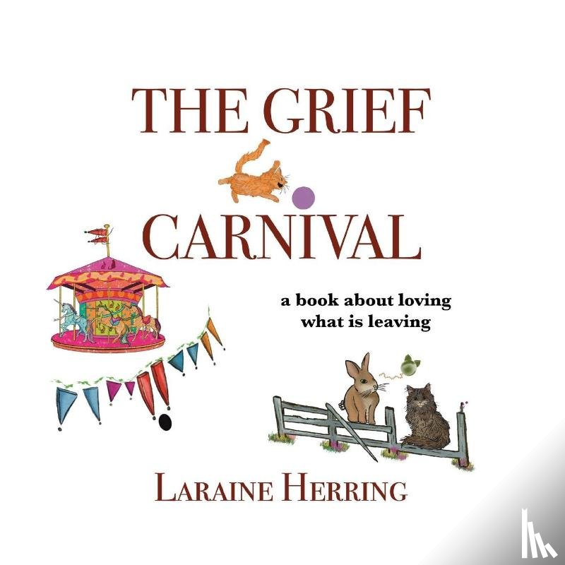 Herring, Laraine - The Grief Carnival