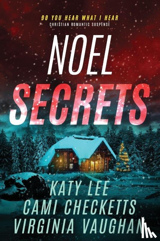 Lee, Katy, Checketts, Cami, Vaughan, Virginia - Noel Secrets