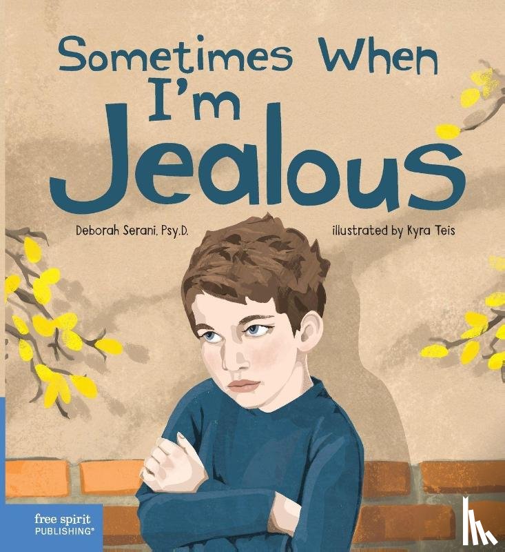 Serani Psy. D., Deborah - Serani, D: Sometimes When I'm Jealous