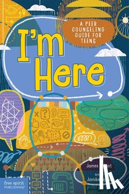 Crist, James J. - I'm Here: A Peer Counseling Guide for Teens