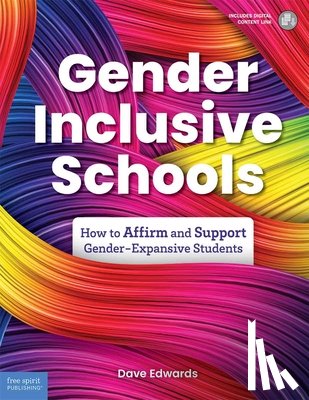 Edwards, Dave - Gender-Inclusive Schools: How to Affirm and Support Gender-Expansive Students