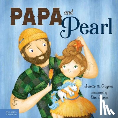 Clayton, Annette M. - Papa and Pearl: A Tale about Divorce, New Beginnings, and Love That Never Changes