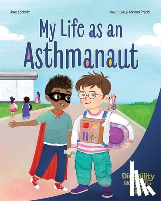 Lockett, Jake - My Life as an Asthmanaut