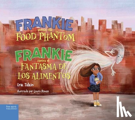 Talkin, Erik - Frankie Versus the Food Phantom / Frankie Contra El Fantasma de Los Alimentos