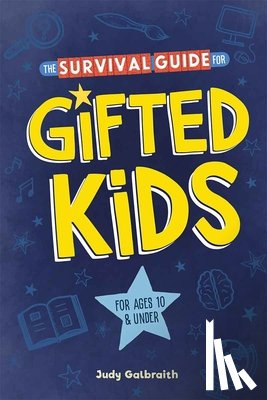 Galbraith, Judy - The Survival Guide for Gifted Kids: For Ages 10 and Under
