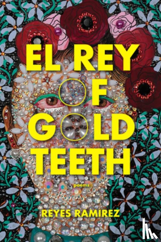 Ramirez, Reyes - El Rey of Gold Teeth
