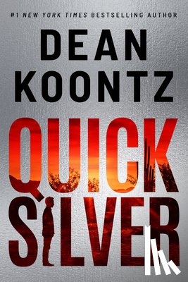 Koontz, Dean - Quicksilver: A Thriller